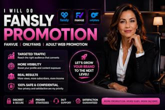 do fansly promotion, fanvue, onlyfans, adult web promotion