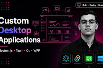 develop a custom desktop application for windows