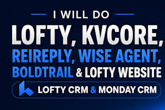 do lofty kvcore reireply wise agent boldtrail lofty website lofty crm monday crm