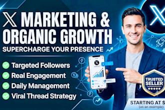 be your x twitter marketing manager for organic growth