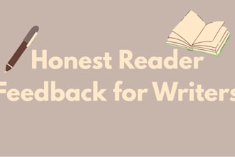 beta read your fiction and provide honest reader feedback