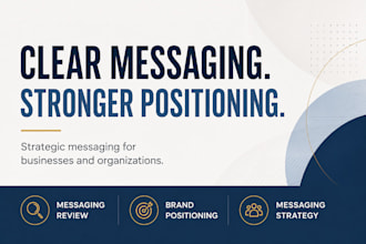 develop clear messaging and positioning for your business