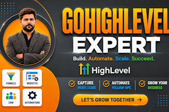 be your gohighlevel expert for go high level website and sales funnel automation