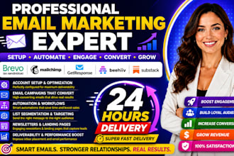 be your professional brevo mailchimp getresponse behiiv email marketing expert