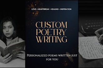 write custom love heartbreak healing or inspirational poems