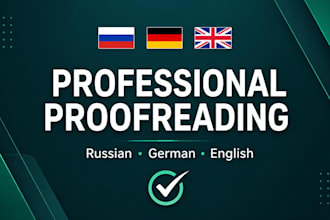 proofread and edit your russian, german or english text
