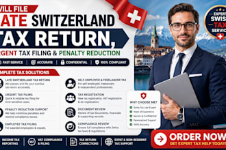 file late switzerland tax return urgent tax filing and penalty reduction