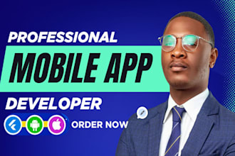 develop custom android mobile app, ios mobile app and mobile app development