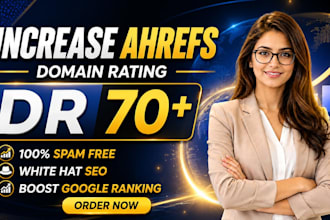 increse aherfs DR 70 plus backlinks for better SEO ranking