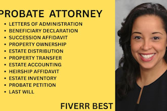 be your probate lawyer for succession, will, estate distribution and property