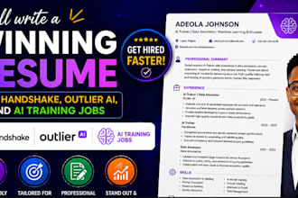 write a winning resume for handshake, outlier ai, and ai training jobs