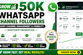 grow 50k whatsapp channel followers, boost channel engagement whatsapp promotion