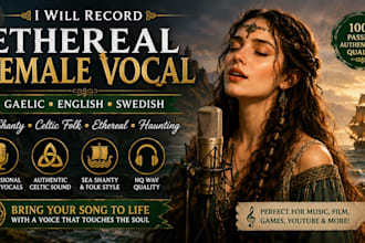 record female ethereal gaelic english swedish vocal for celtic folk sea shanty