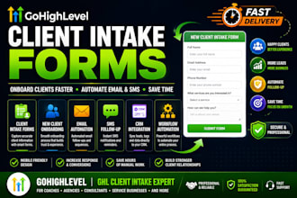 design gohighlevel ghl client intake forms with email SMS automation
