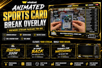 design an animated whatnot sports card break overlay package for obs
