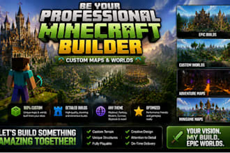 be your professional minecraft builder for custom maps and worlds