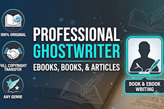 be your professional ebook ghostwriter and fiction book writer