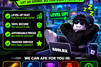 grind any roblox game that u need me to