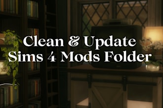 clean and update your sims 4 mods folder
