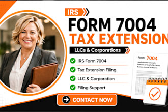 prepare and file irs form 7004 business tax extension for llcs and corporations