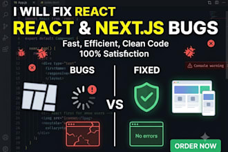 fix react js bugs errors next js and frontend developer