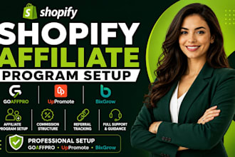 set up shopify affiliate program with goaffpro, uppromote and bixgrow