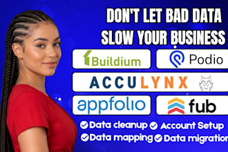 migrate, setup acculynx podio follow up boss, appfolio, buildium for real estate