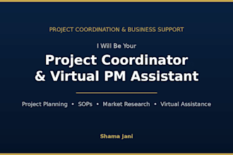be your project coordinator and virtual project management assistant