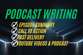 write podcast show notes, summary, and podcast transcription