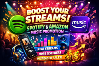 promote your spotify amazon music to increase streams promotion
