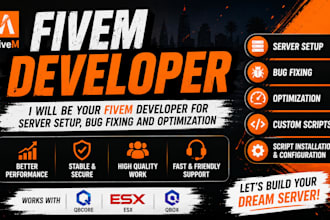 be your fivem developer for server setup, bug fixing optimization
