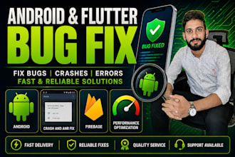 fix bugs and crashes in android app and debug flutter app and crash bug fix