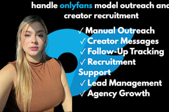 handle onlyfans model outreach and creator recruitment