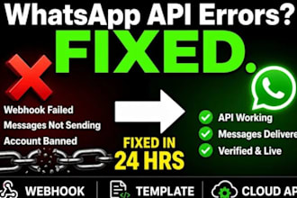 fix your whatsapp business API errors, webhook failures, and account issues