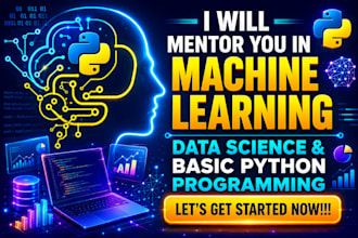 mentor you in machine learning, data science teach you basic python programming