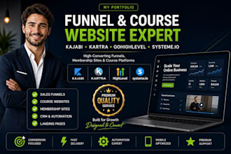 build kajabi kartra ghl systeme io funnels and course website membership site VA