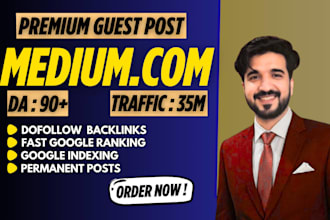 write and publish high da premium guest posts on medium,com