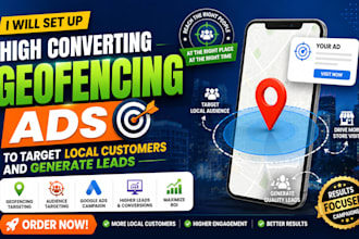 set up high converting geofencing ad to target local customers and generate lead
