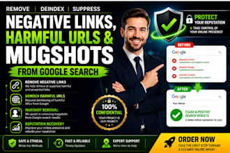 remove negative links, deindex harmful urls delete mugshots from google search