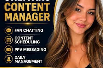 be your onlyfans content manager and fan chatter