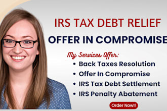 provide irs offer in compromise oic and tax debt resolution support as a CPA