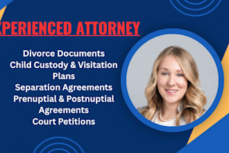 be your family lawyer for divorce, child custody and do a legal drafting