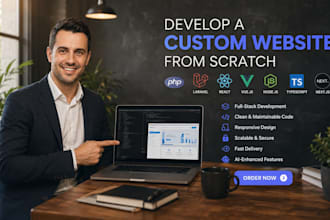 develop a custom website from scratch