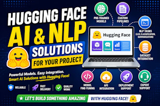 build and integrate advanced ai solutions using hugging face