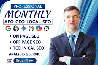 do complete monthly website local, GEO, aeo,and off page SEO backlinks building