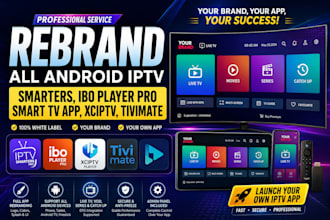 rebrand all android iptv smarters, ibo player pro smart tv app xciptv, tivimate