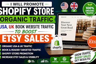 promote shopify store organic USA,UK book website traffic to boost esty sales