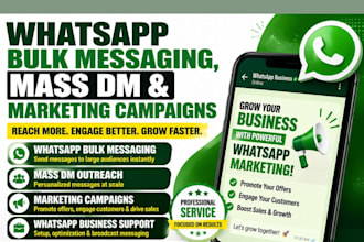 provide whatsapp bulk messaging, mass dm and whatsapp marketing campaigns