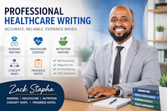 write nursing, nutrition and healthcare content, concept maps and progerss notes