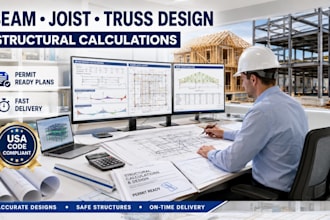 design professional beam joist, truss structural plans and calculations